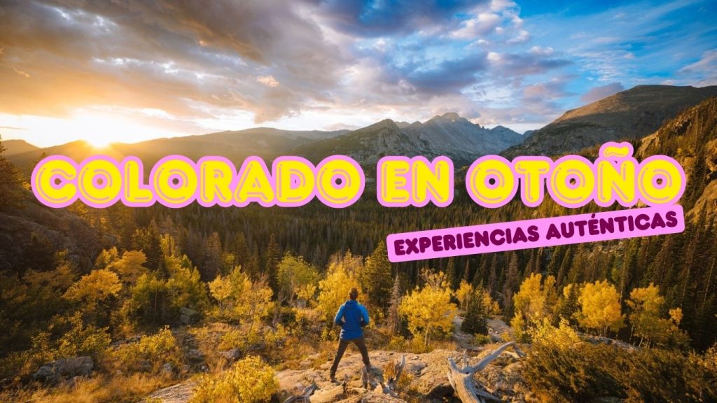 Otoño en Colorado experiencias únicas